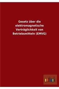 Gesetz über die elektromagnetische Verträglichkeit von Betriebsmitteln (EMVG)