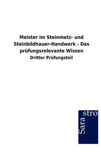 Meister im Steinmetz- und Steinbildhauer-Handwerk - Das prüfungsrelevante Wissen