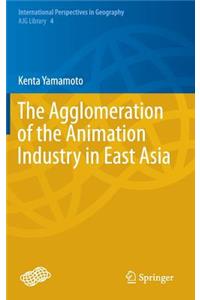 Agglomeration of the Animation Industry in East Asia