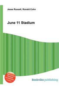 June 11 Stadium