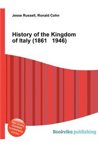 History of the Kingdom of Italy (1861 1946)