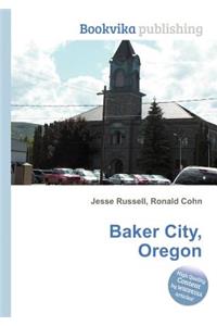 Baker City, Oregon