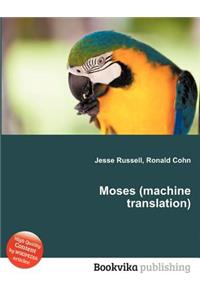Moses (Machine Translation)