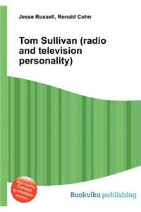 Tom Sullivan (Radio and Television Personality)