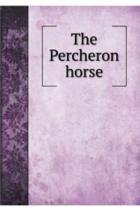 The Percheron Horse