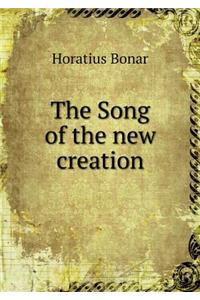 The Song of the New Creation