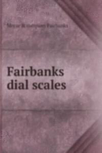 Fairbanks dial scales