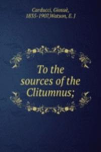To the sources of the Clitumnus
