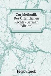 Zur Methodik Des Offentlichen Rechts (German Edition)