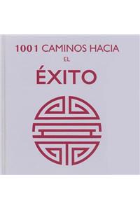 1001 Caminos Hacia el Exito