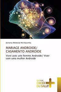 Mariage Androide/ Casamento Androide
