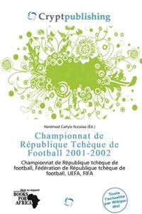 Championnat de R Publique Tch Que de Football 2001-2002