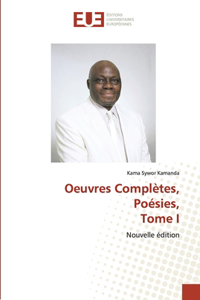 Oeuvres Complètes, Poésies, Tome I