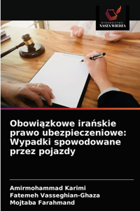 Obowiazkowe iranskie prawo ubezpieczeniowe