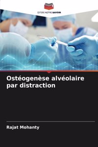 Ostéogenèse alvéolaire par distraction