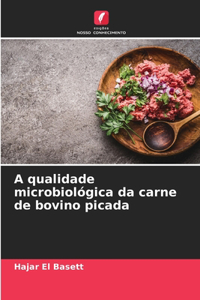 A qualidade microbiológica da carne de bovino picada