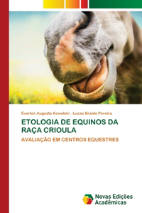 Etologia de Equinos Da Raça Crioula