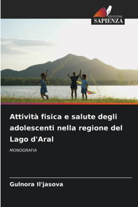 Attività fisica e salute degli adolescenti nella regione del Lago d'Aral