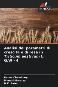 Analisi dei parametri di crescita e di resa in Triticum aestivum L. G.W - 4