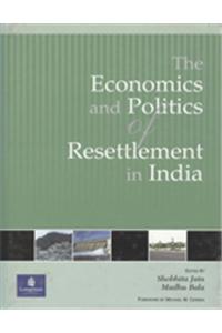 The Economics and Politics of Resettlement in India