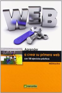 Aprender a crear su primera pagina web con 100 ejercicios practicos