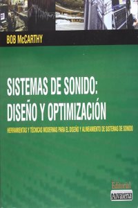 Sistemas de sonido : diseno y optimizacion : herramientas y tecnicas modernas para el diseno y alineamiento de sistemas de sonido