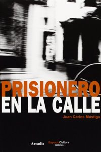Prisionero en la calle (Spanish Edition)