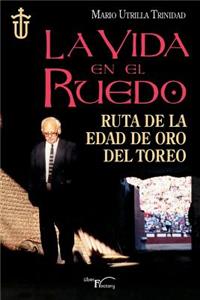 La vida en el ruedo