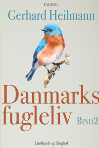 Danmarks fugleliv. Bind 2