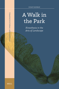 Walk in the Park: Kinesthesia in the Arts of Landscape