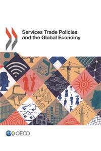 Services Trade Policies and the Global Economy