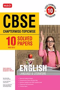 MTG CBSE 10 Years Chapterwise Topicwise Solved Papers Class 10 English language & Literature - CBSE Champion For Exam 2023 (Strictly Updated As Per The CBSE Syllabus)