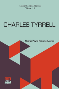 Charles Tyrrell (Complete)