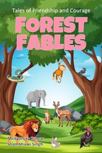FOREST FABLES: Tales of Friendship and Courage