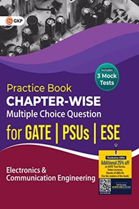 Practice Book : Electronics and Communication Engineering - Chapter-Wise Multiple Choice Questions for GATE, PSUs and ESE by GKP