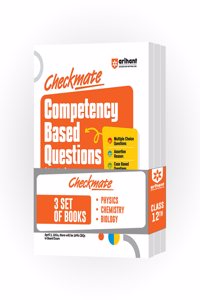 Arihant Checkmate Series for Class 12 | Competency Based Questions for Physics, Chemistry and Biology | Boards 2025 (Set of 3 Books)