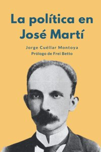 La política en José Martí