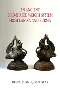 An Ancient Bird-Shaped Weight System from Lan Na and Burma
