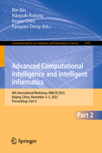 Advanced Computational Intelligence and Intelligent Informatics