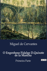 O Engenhoso Fidalgo D.Quixote de la Mancha