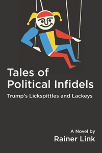 Tales of Political Infidels