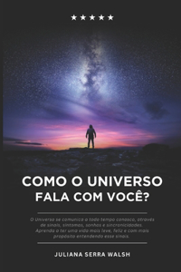 Como O Universo Fala Com Você?