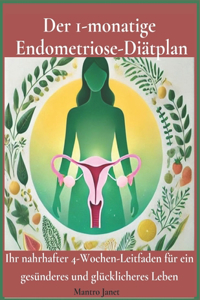Der 1-monatige Endometriose-Diätplan
