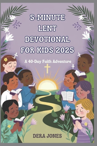 5-Minute Lent Devotional for Kids 2025