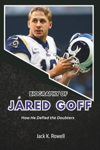 Biography of Jared Goff