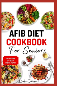 AFib Diet Cookbook for Seniors