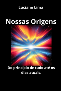 Nossas Origens