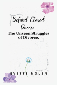 Behind Closed Doors