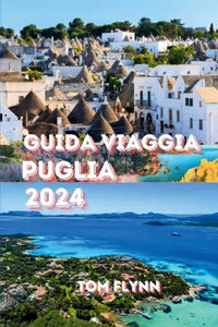 Guida Viaggia Puglia 2024