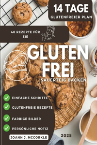 Glutenfreies Sauerteigbacken 2025